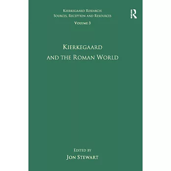 Volume 3: Kierkegaard and the Roman World