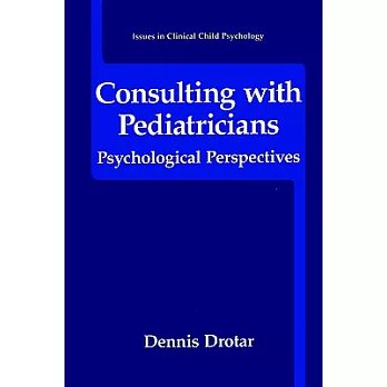Consulting With Pediatricians: Phychological Perspectives