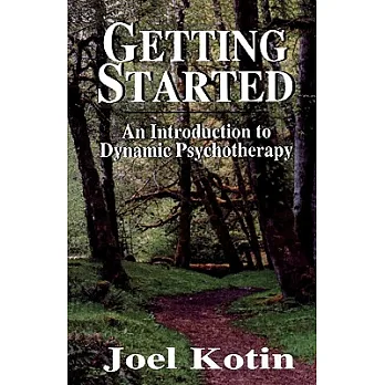博客來-Getting Started: An Introduction to Dynamic Psychotherapy