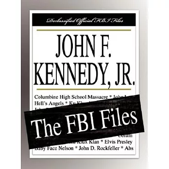 John F. Kennedy, Jr.: The FBI Files
