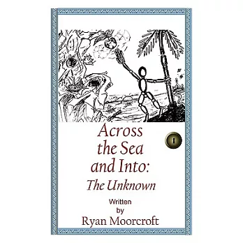 Across the Sea, and into: The Unknown