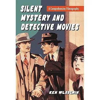 Silent Mystery and Detective Movies: A Comprehensive Filmography