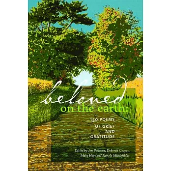 Beloved on the Earth: 150 Poems of Grief and Gratitude