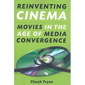 Reinventing Cinema: Movies in the Age of Media Convergence