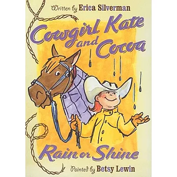 Cowgirl Kate and Cocoa : rain or shine /