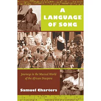 A Language of Song: Journeys in the Musical World of the African Diaspora
