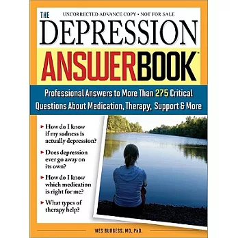 The Depression Answer Book: Professional Answers to More Than 275 Critical Questions About Medication, Therapy, Support, & More