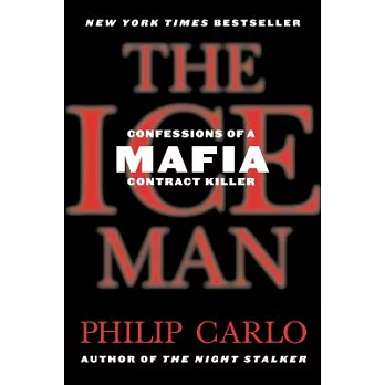 The Ice Man: Confessions of a Mafia Contract Killer