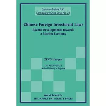 Chinese Foreign Investment Laws: Recent Developments Towards a Market Economy