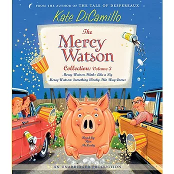 The Mercy Watson Collection: Mercy Watson Thinks Like a Pig / Mercy Watson: Something Wonky This Way Comes