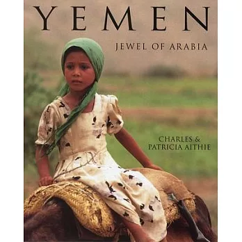 Yemen: Jewel of Arabia