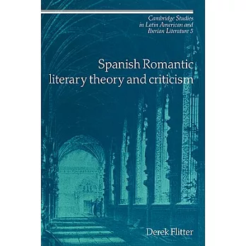 Spanish Romantic Literary Theory and Criticism