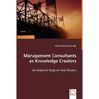 Management Consultants as Knowledge Creators