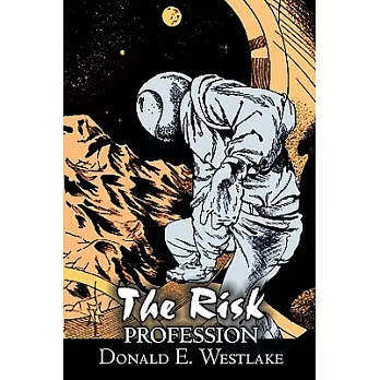 The Risk Profession by Donald E. Westlake, Science Fiction, Adventure, Space Opera, Mystery & Detective