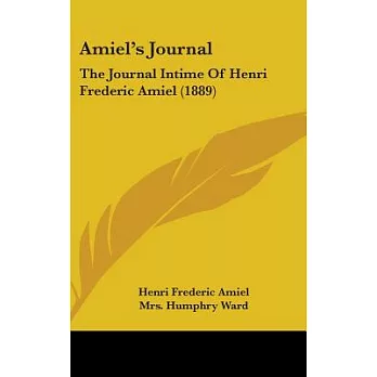 Amiel’s Journal: The Journal Intime of Henri Frederic Amiel