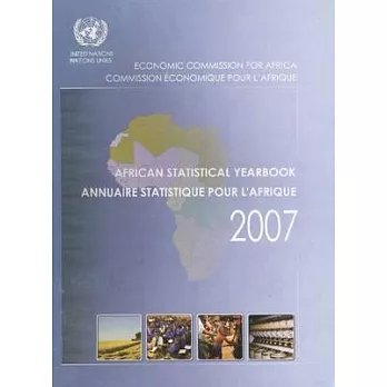 African Statistical Yearbook 2007/Annuaire Statistique Pour L’Afrique 2007