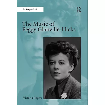 The Music of Peggy Glanville-Hicks