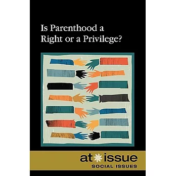 Is Parenthood a Right or a Privilege?