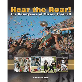 Hear the Roar!: The Resurgence of Mizzou Football