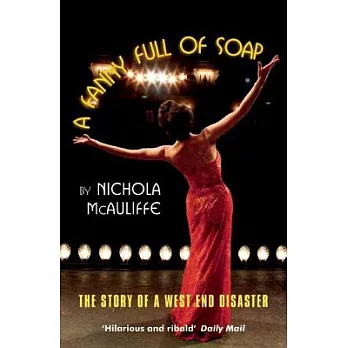 A Fanny Full of Soap: The Story of a West End Disaster: The Story of a West End Musical