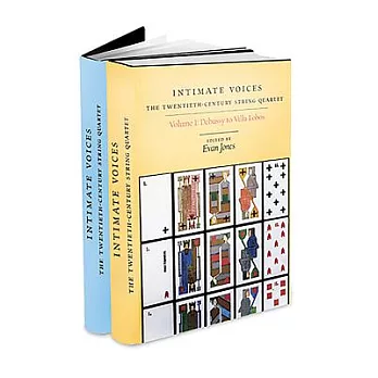 Intimate Voices: The Twentieth-Century String Quartet: 2-Volume Set