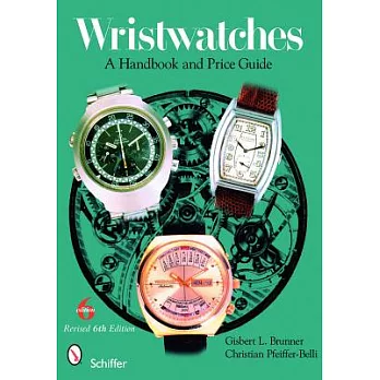 Wristwatches: A Handbook and Price Guide