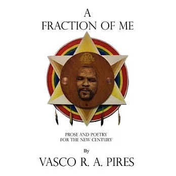 A Fraction of Me: Prose and Poetry for the New Century