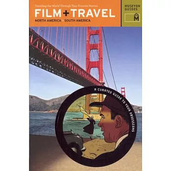 Film + Travel North America, South America: Traveling the World Through Your Favorite Movies