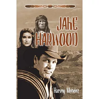 Jake Harwood: A Western