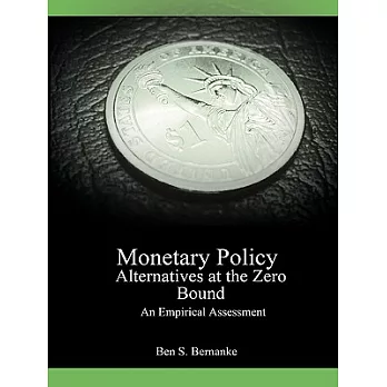 Monetary Policy Alternatives at the Zero Bound: An Empirical Assessment