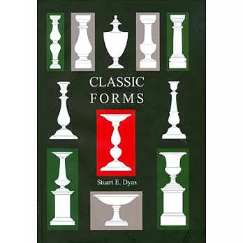 Classic Forms: A Source Book for Architects, Designers, Turners and Craftspeople