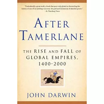 After Tamerlane: The Rise and Fall of Global Empires, 1400-2000