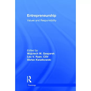 Entrepreneurship: Volume 17, Values and Responsibility