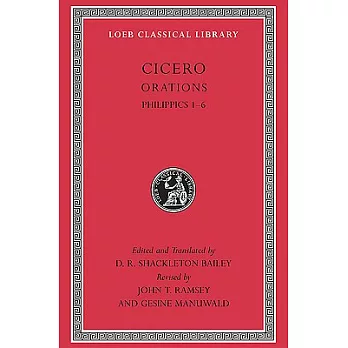 Cicero: Orations: Philippics 1-6