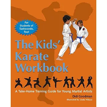 The Kids’ Karate: A Take-Home Training Guide for Young Martial Artists