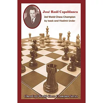 Jose Raul Capablanca: Third World Chess Champion