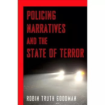 Policing Narratives and the State of Terror