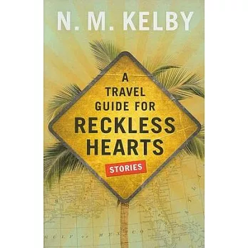A Travel Guide for Reckless Hearts