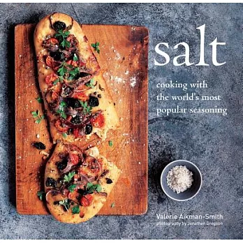 Salt: Cooking With the World’s Favorite Seasoning