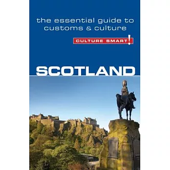 Culture Smart! Scotland: The Essential Guide to Customs & Culture