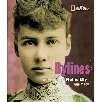 Bylines : a photobiography of Nellie Bly /