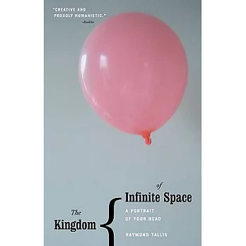 The Kingdom of Infinite Space: An Portrait of Your Head