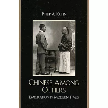 Chinese among others : emigration in modern times /