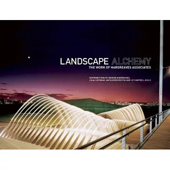 Landscape Alchemy: The Work of Hargreaves Associates