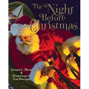 The Night Before Christmas: A Visit From St. Nicholas