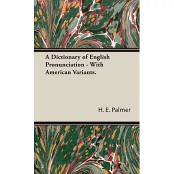 A Dictionary of English Pronunciation: With American Variants