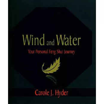 Wind and Water: Your Personal Feng Shui Journey