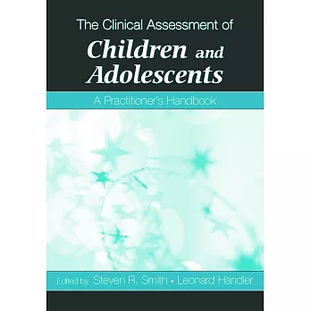 The Clinical Assessment of Children and Adolescents: A Practitioner’s Handbook