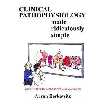 Clinical Pathophysiology Made Ridiculously Simple