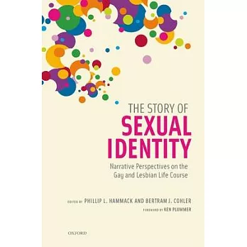 The Story of Sexual Identity: Narrative Perspectives on the Gay and Lesbian Life Course